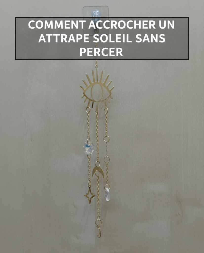 Comment accrocher un attrape-soleil sans percer ?